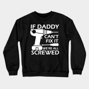 Can We Fix It Funny Repair Man Crewneck Sweatshirt